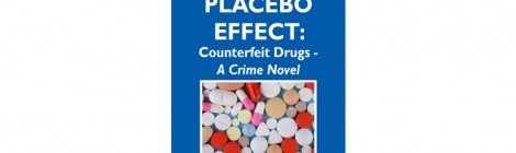 THE PLACEBO EFFECT: Counterfeit Drugs – A Crime Novel